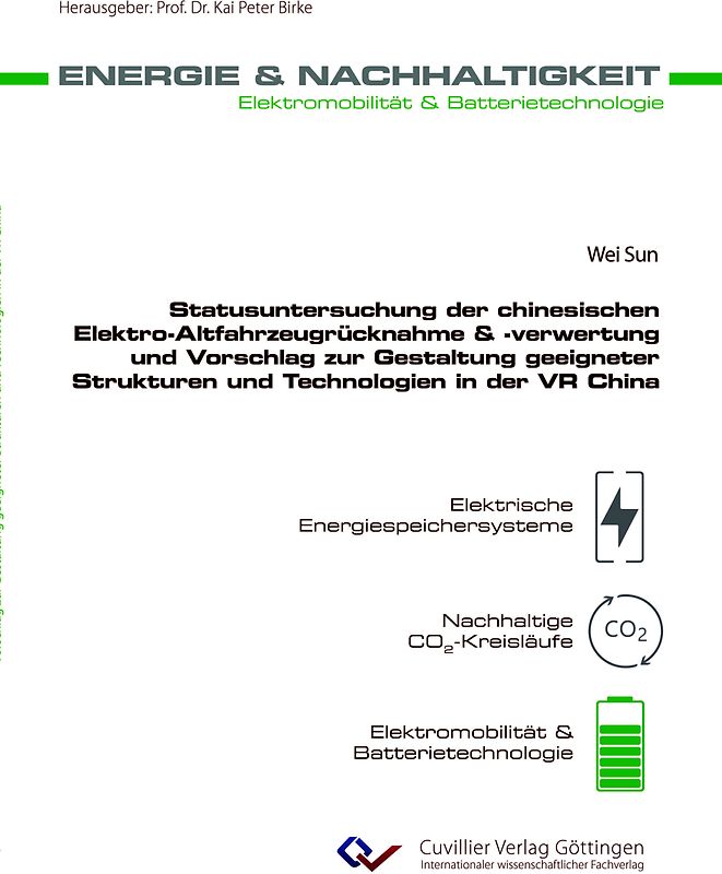 Statusuntersuchung der chinesischen Elektro-Altfahrzeugrücknahme & -verwertung und Vorschlag zur Gestaltung geeigneter Strukturen und Technologien in der VR China