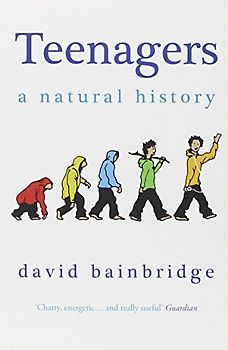 Teenagers: A Natural History