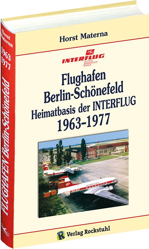 Flughafen Berlin-Schönefeld – Heimatbasis der INTERFLUG 1963–1977