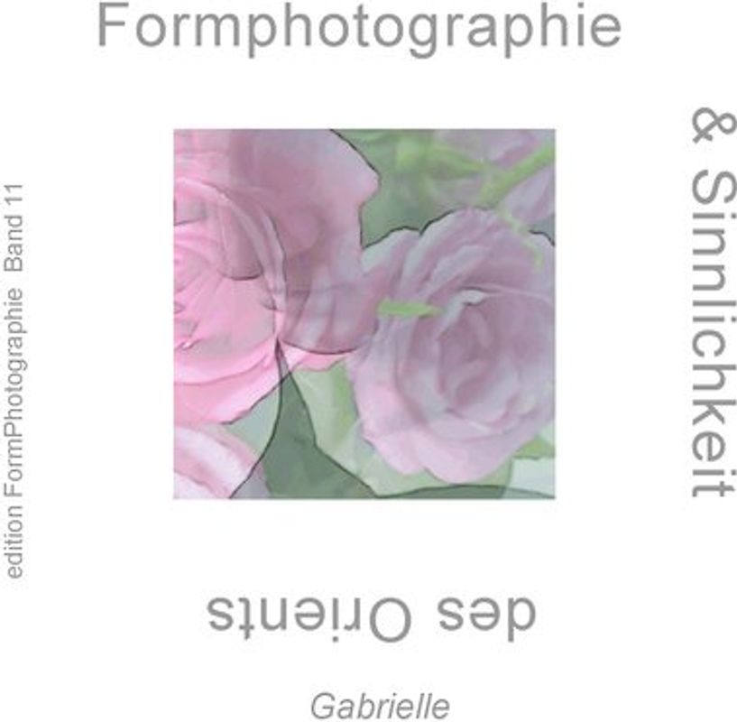 Formphotographie und Sinnlichkeit des Orients