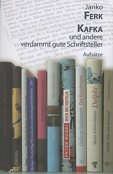 Kafka und andere verdammt gute Schriftsteller
