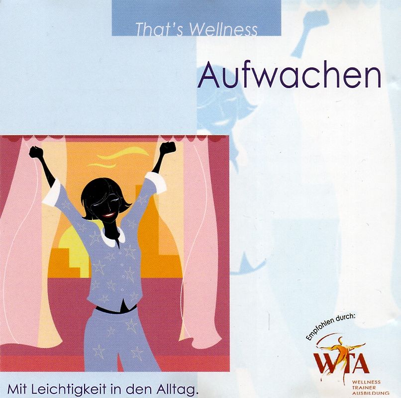 That's Wellness - Aufwachen: Mit Leichtigkeit in den Alltag