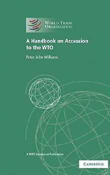 A Handbook on Accession to the Wto
