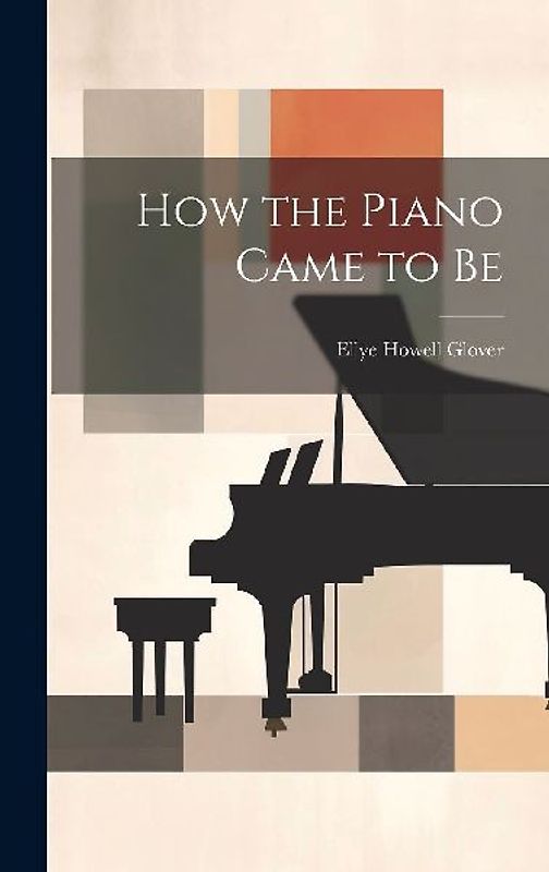 How the Piano Came to Be