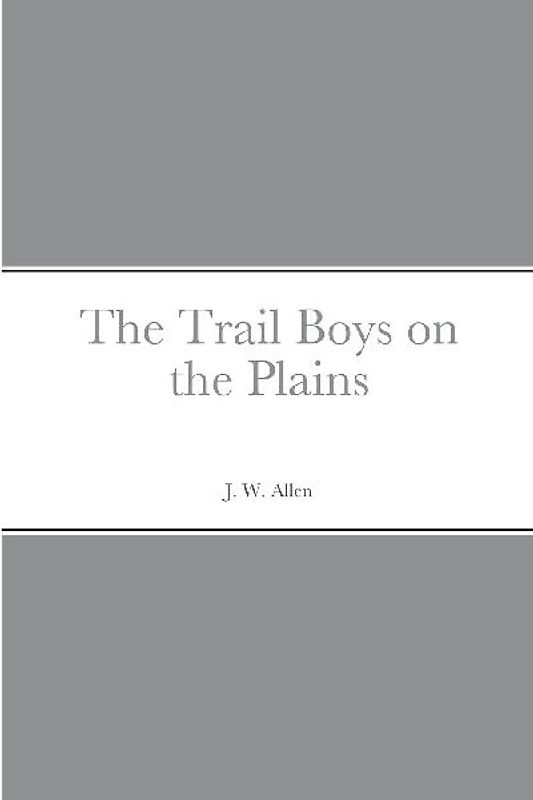 The Trail Boys on the Plains