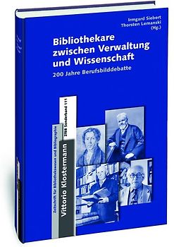 Bibliothekare zwischen Verwaltung und Wissenschaft