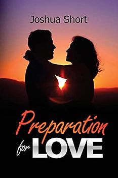 Preparation For Love