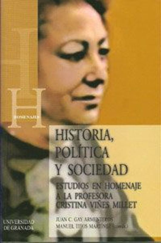 Historia, política y sociedad : estudios en homenaje a la profesora Cristina Viñes Millet