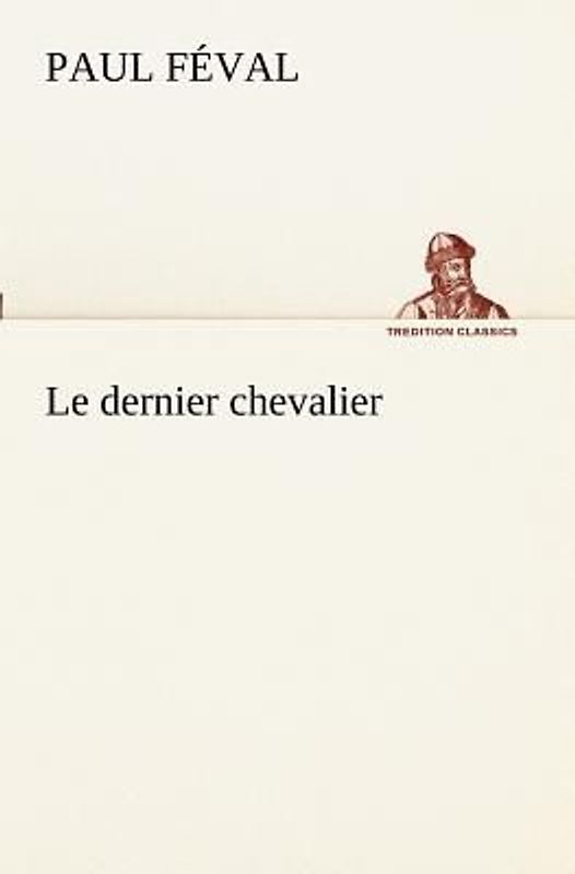 Le dernier chevalier
