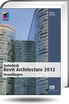 Autodesk Revit Architecture 2012 Grundlagen