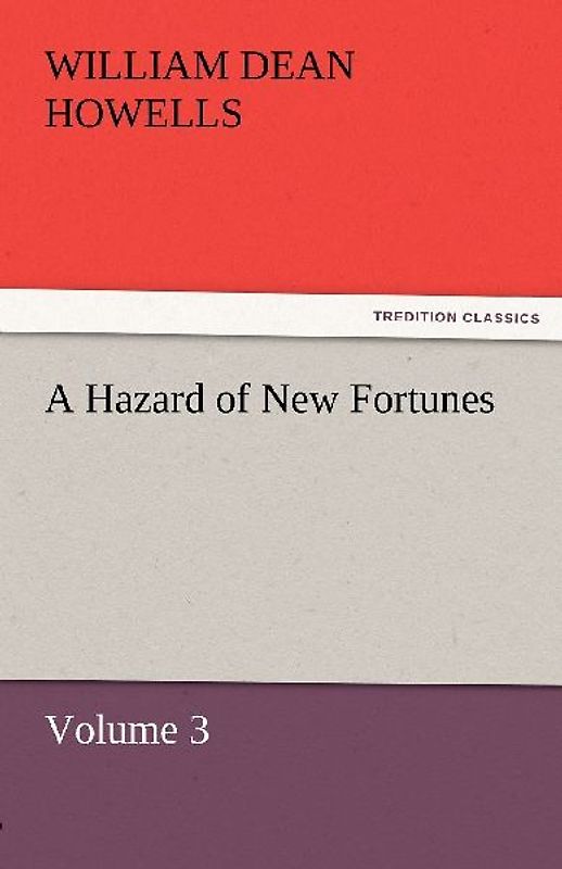 A Hazard of New Fortunes - Volume 3