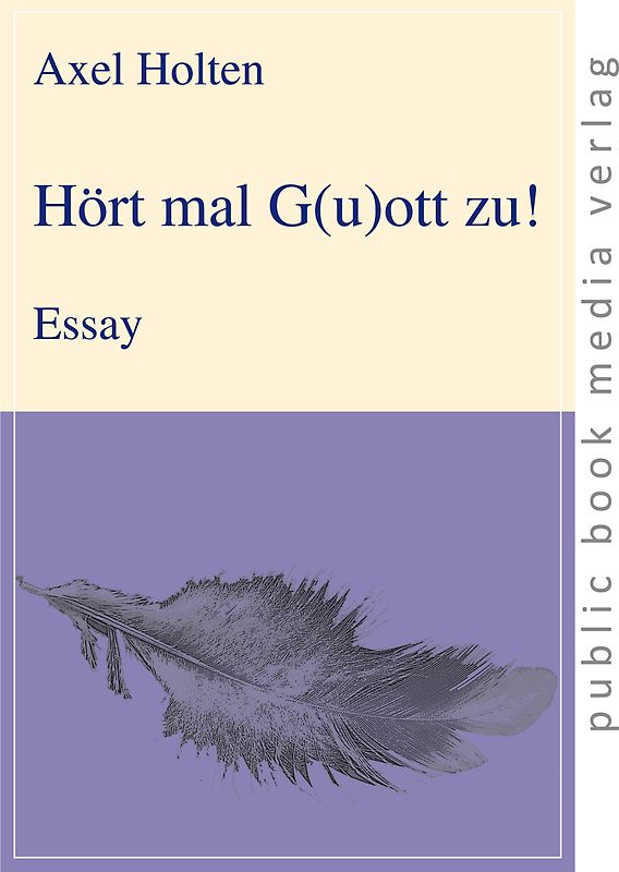 Hört mal G(u)ott zu!