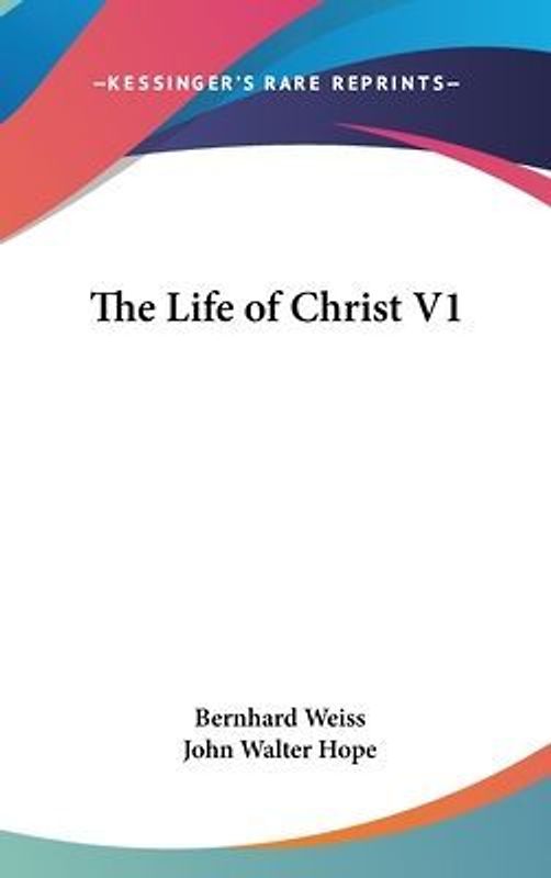 The Life Of Christ V1