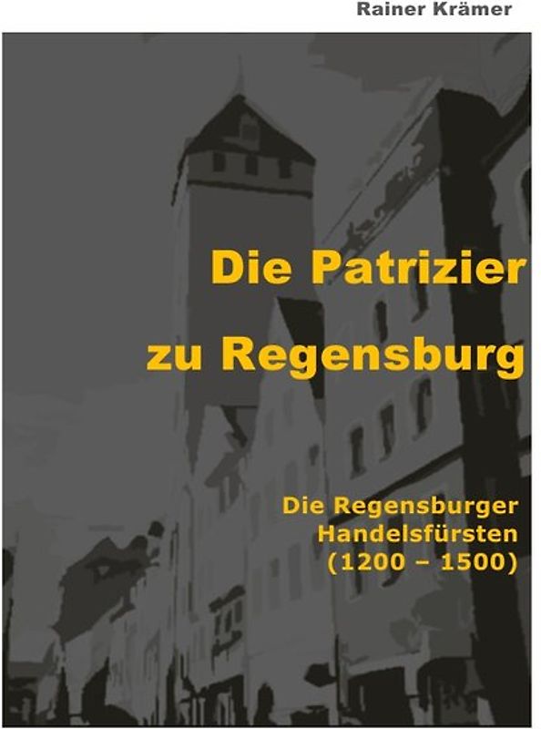 Die Patrizier zu Regensburg