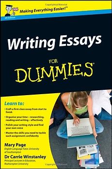Writing Essays For Dummies, UK Edition
