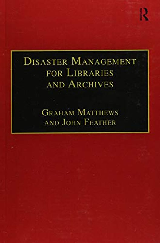 Disaster Management for Libraries and Archives