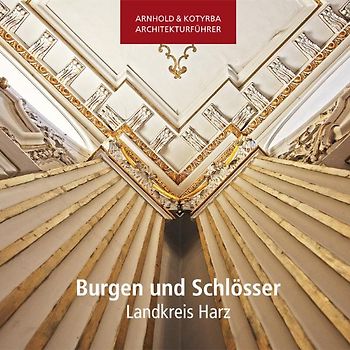 Burgen und Schlösser - Landkreis Harz