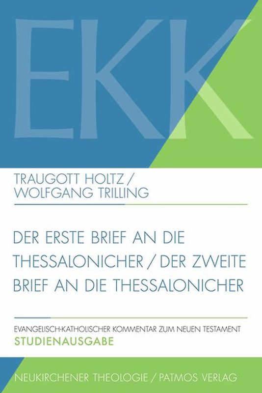 Der erste Brief an die Thessalonicher / Der zweite Brief an die Thessalonicher, EKK XIII + XIV