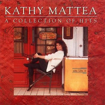 Kathy Mattea - A Collection of Hits