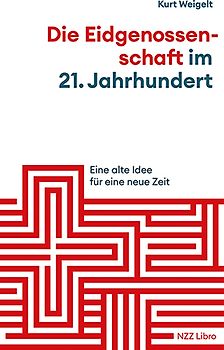 Die Eidgenossenschaft im 21. Jahrhundert