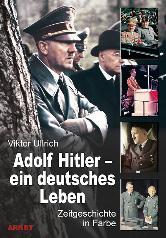 Adolf Hitler - ein deutsches Leben