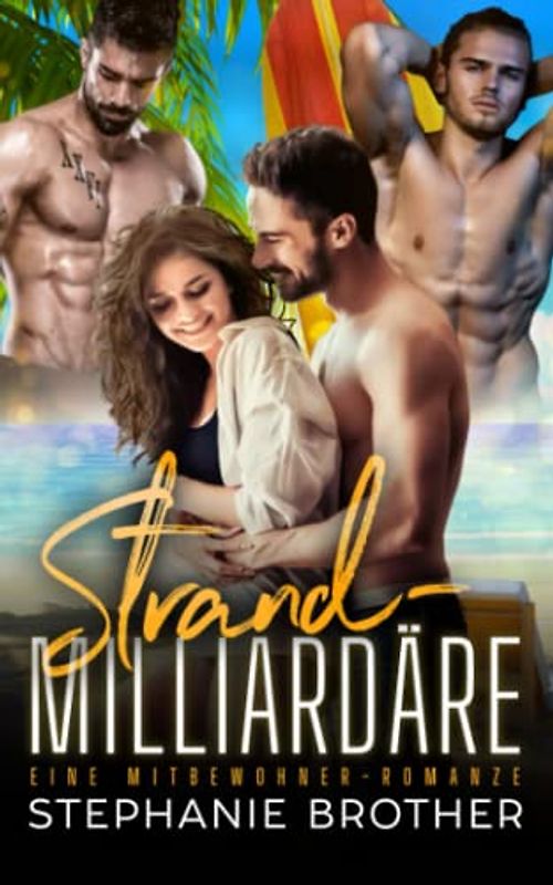 STRAND-MILLIARDÄRE: EINE MITBEWOHNER-ROMANZE (MITBEWOHNER-SERIE, Band 2)