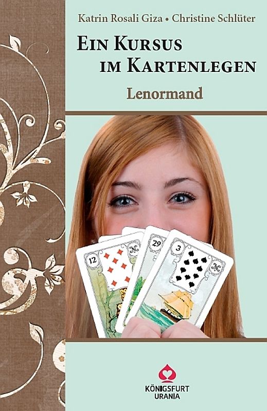 Ein Kursus im Kartenlegen - Lenormand