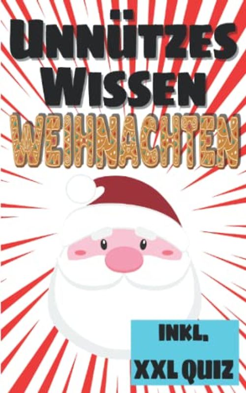 Unnützes Wissen Weihnachten: Kuriose Fakten rund um das Weihnachtsfest und die Adventszeit