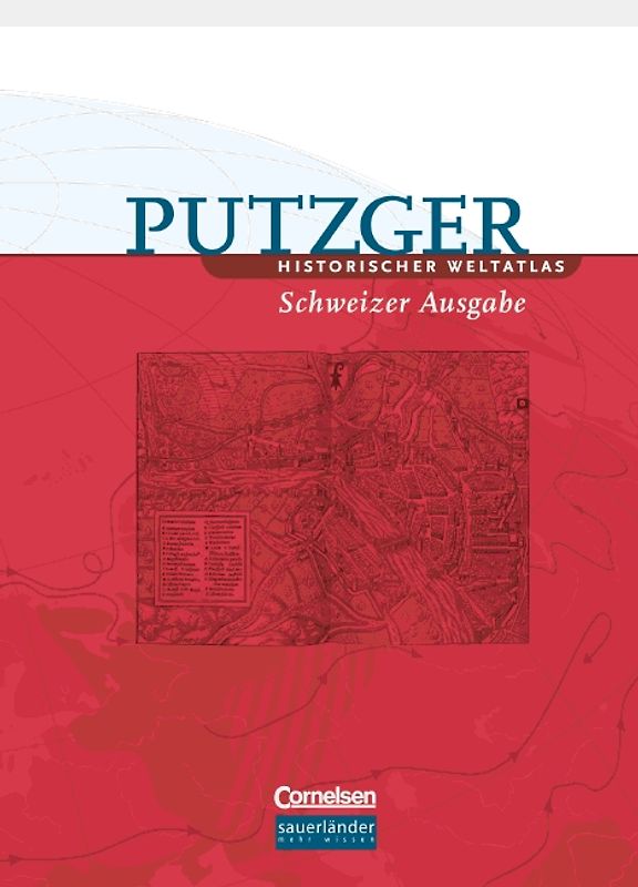 Putzger - Historischer Weltatlas. [103. Auflage] / Erweiterte Ausgabe Schweiz (mit Texten und Grafiken)