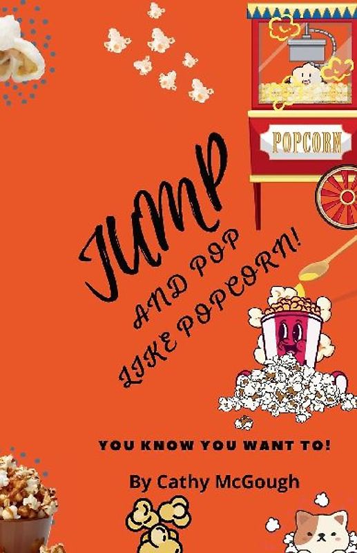 JUMP AND POP LIKE POPCORN! BOOK 26