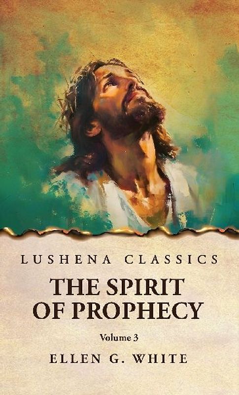 The Spirit of Prophecy Vol 3
