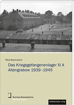 Das Stalag XI A Altengrabow 1939–1945