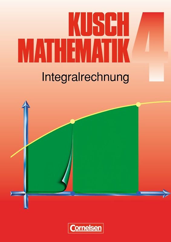 Kusch: Mathematik - Bisherige Ausgabe - Band 4
