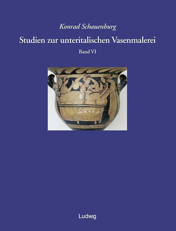 Studien zur unteritalischen Vasenmalerei / Studien zur unteritalischen Vasenmalerei. Band 6