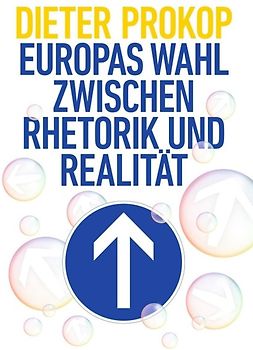 Europas Wahl zwischen Rhetorik und Realität