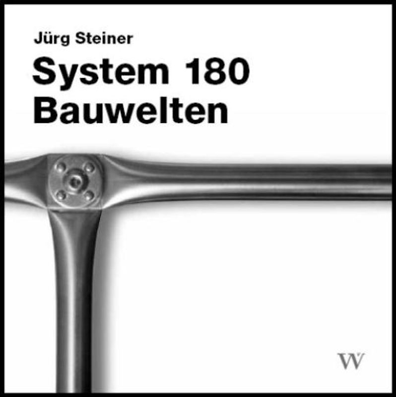 System 180. Bauwelten