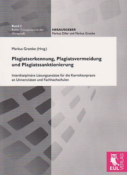 Plagiatserkennung, Plagiatsvermeidung und Plagiatssanktionierung