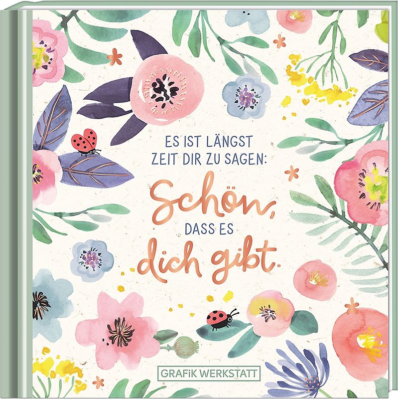 Schön, dass es dich gibt