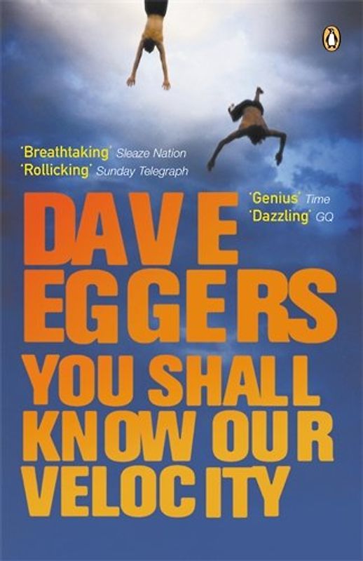 You Shall Know Our Velocity - Eggers, Dave