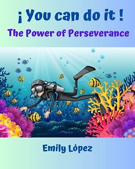 ¡You can do it! (Inspiring story for kids): Motivational Story for Children:: The Power of Perseverance