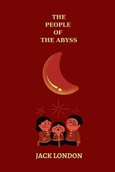 The People of the Abyss by jack london