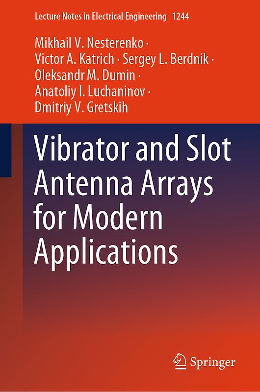 Vibrator and Slot Antenna Arrays for Modern Applications