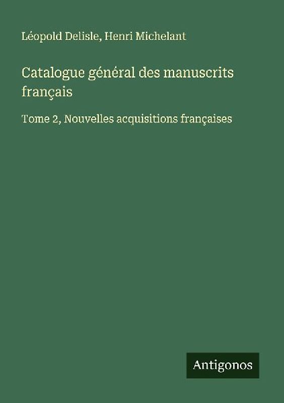 Catalogue général des manuscrits français