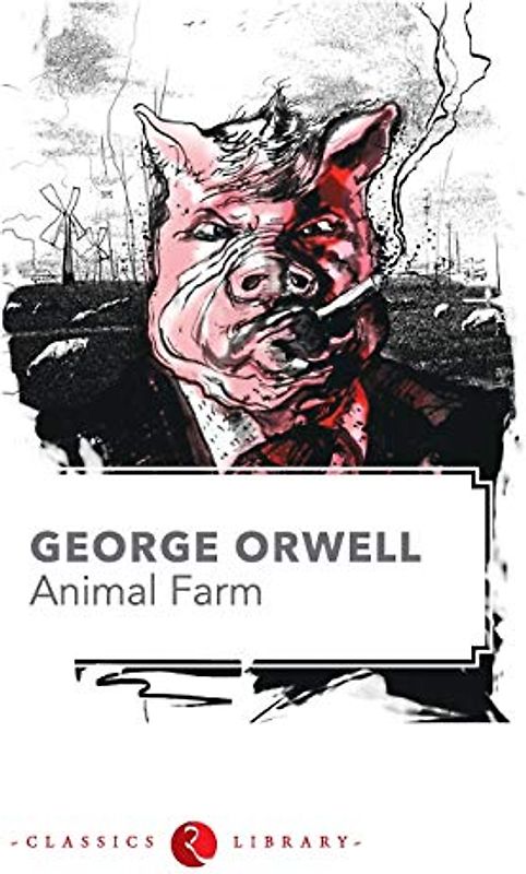Animal Farm by George Orwell