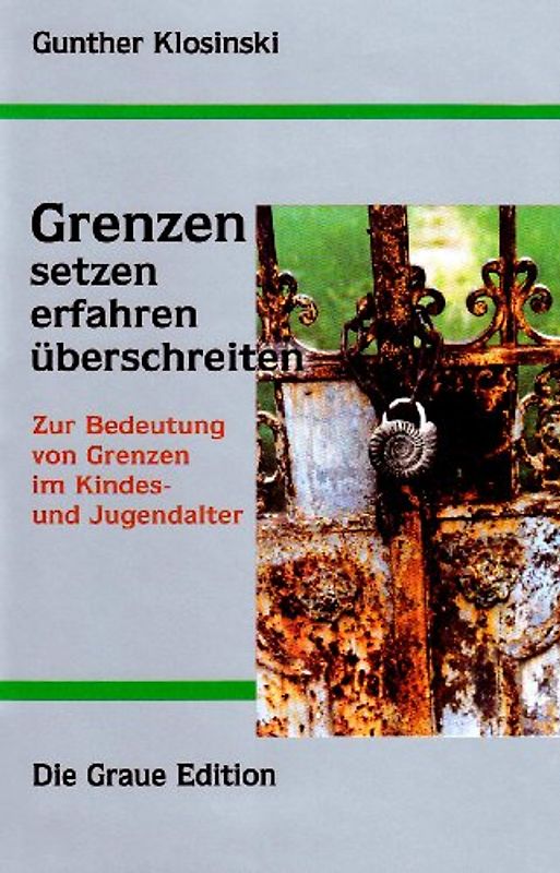 Grenzen setzen, erfahren, überschreiten