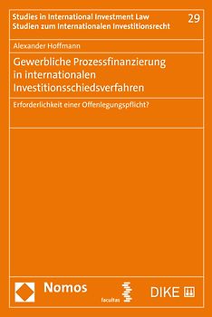 Gewerbliche Prozessfinanzierung in internationalen Investitionsschiedsverfahren
