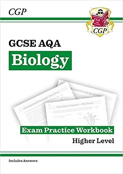 New GCSE Biology AQA Exam Practice Workbook - Higher (includes answers): perfect for the 2022 and 2023 exams (CGP GCSE Biology 9-1 Revision)