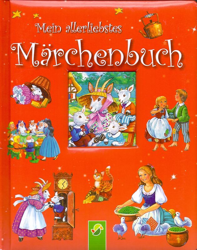 Mein allerliebstes Märchenbuch [Pappbilderbuch]