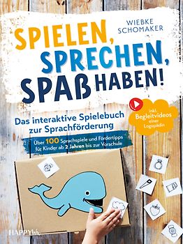 Spielen, Sprechen, Spaß haben! Das interaktive Spielebuch zur Sprachförderung