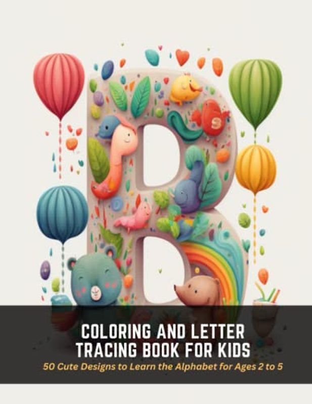 Coloring and Letter Tracing Book for Kids: 50 Cute Designs to Learn the Alphabet for Ages 2 to 5